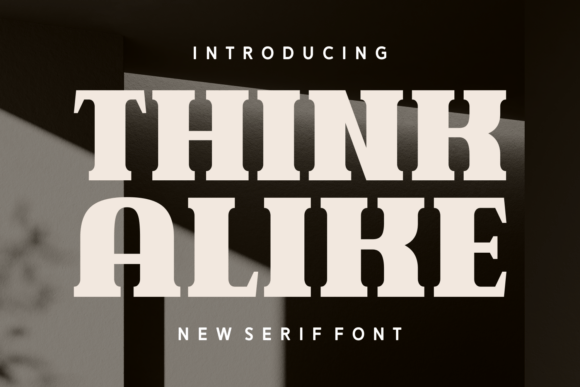 Think Alike: A Serif Font That Elevates Campaign Design